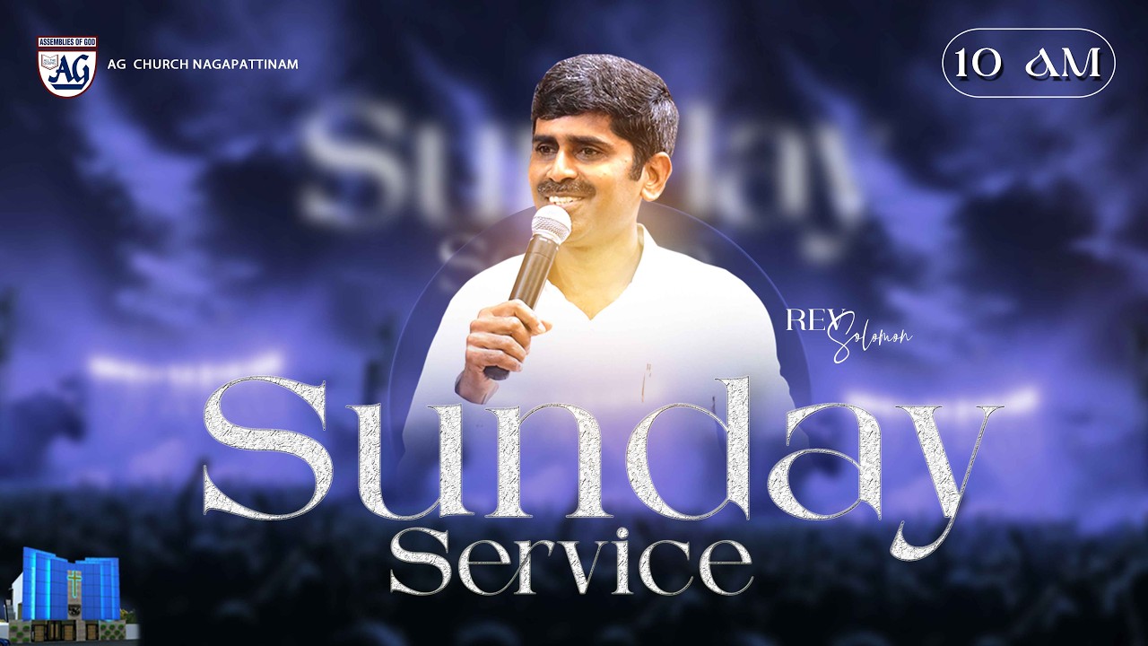 🔴Live |  SUNDAY SERVICE  | AG Church - Nagapattinam | 22- FEB - 2026 | Rev .D. Solomon | 10.00 am