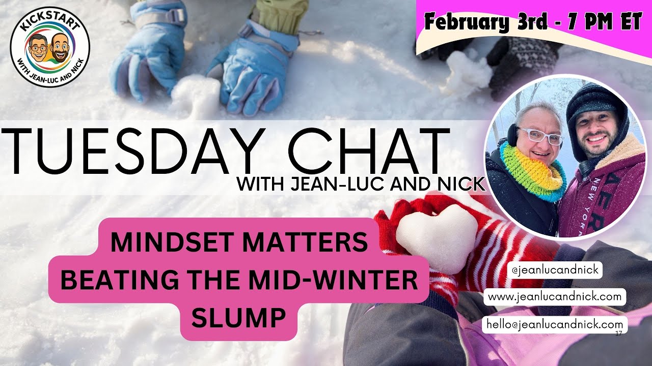 Tuesday Chat with Jean-Luc and Nick – Beating the Mid-Winter Slump - February 3rd 2026