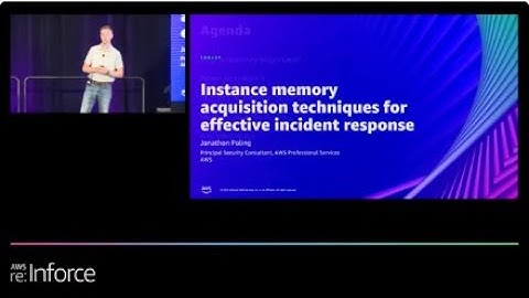 AWS re:Inforce 2022 - Instance memory acquisition techniques for effective incident response(TDR401)