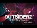 「OUTSIDERZ -悪漢奴等 is Justice- 」MZM Remix