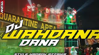 Download lagu DJ WAHDANA DANA • STYLE HADROH AZZAHIR