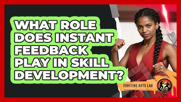 What Role Does Instant Feedback Play In Skill Development? - Fighting Arts Lab
