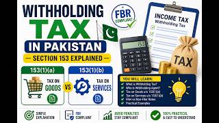 Withholding Tax Pakistan | Section 153 Goods &amp; Services Explained