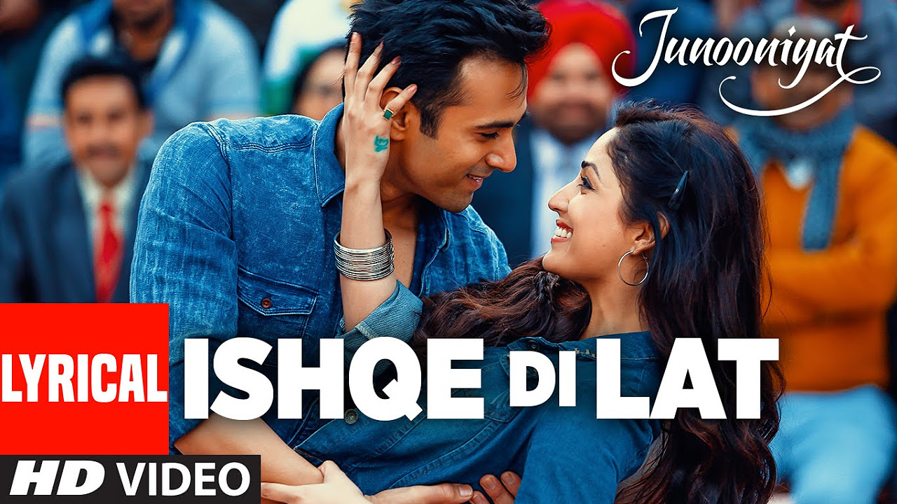 Ishqe Di Lat Full Song With Lyrics  Junooniyat  Pulkit Samrat Yami Gautam  T Series