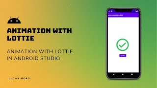 Animation with Lottie in Android Studio