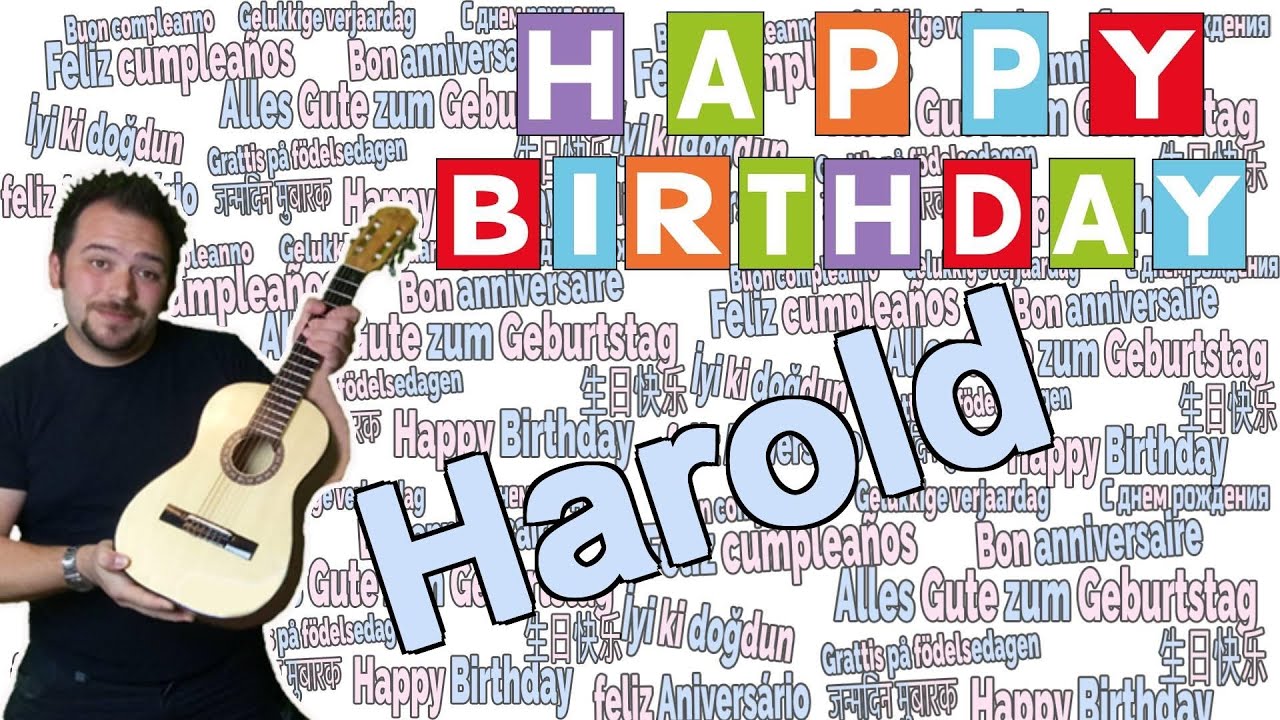 Happy Birthday Harold - Happy Birthday to You Harold 