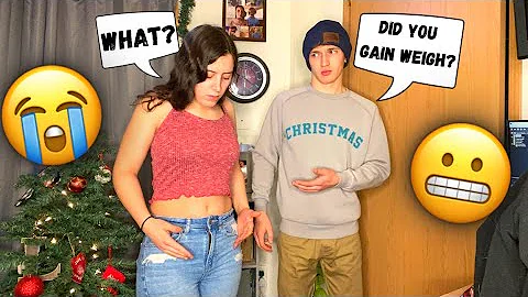 Asking My Girlfriend "Did You Gain Weight?" *PRANK*