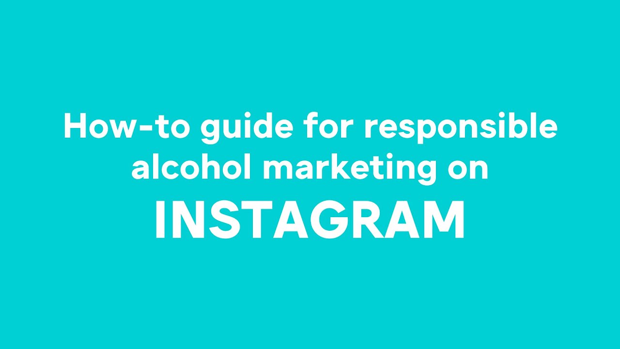 How-to guide for responsible alcohol marketing on Instagram - YouTube