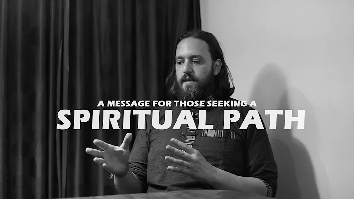 A Message for Those Who Are Seeking a Spiritual Path