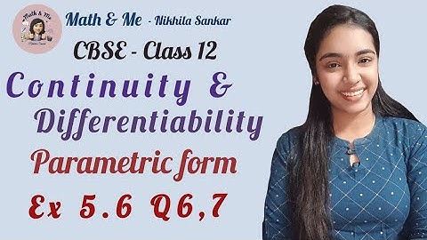 Class12 Ex 5.6 Q6,7 Parametric form Continuity & Differentiability#mathematics #cbse #ncert
