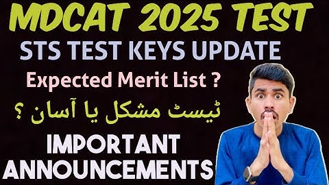 MDCAT 2025 MERIT LIST|MDCAT EXPECTED RESULTS|MDCAT KEYS|STS IBA MDCAT KEYS