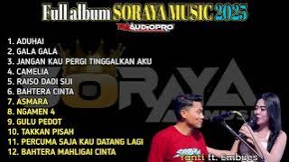 FULL ALBUM SORAYA MUSIC 2025 DUET ROMANTIS YANTI FT EMBUES (Ra audio) #sorayamusic #soraya #orkes