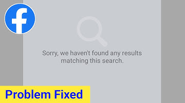 Fix Facebook Search Problem | Sorry, We haven