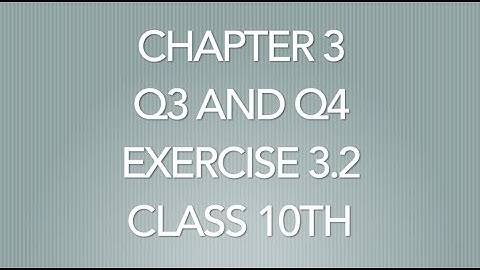 Q3 and Q4 Exercise 3.2 Class 10th PSEB Punjabi Medium