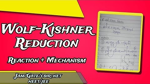 Wolf - Kishner Reduction with mechanism || IIT-JEE || NEET || IIT-JAM || CSIR-NET || GATE ||