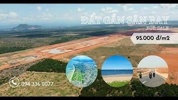 Hàng Hiếm Rồi Lại Còn Ngộp Nữa | Đất Sân Bay Phan Thiết - Bình Thuận