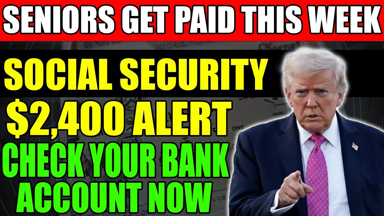 $2,400 Social Security Alert — Seniors Will See Payments in Their Accounts This Week