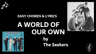 A World Of Our Own by The Seekers - Easy Guitar Chords and Lyrics ~ Capo on 3rd fret ~ screenshot 2