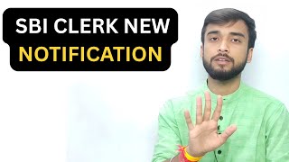 SBI CLERK NEW NOTIFICATION  ?