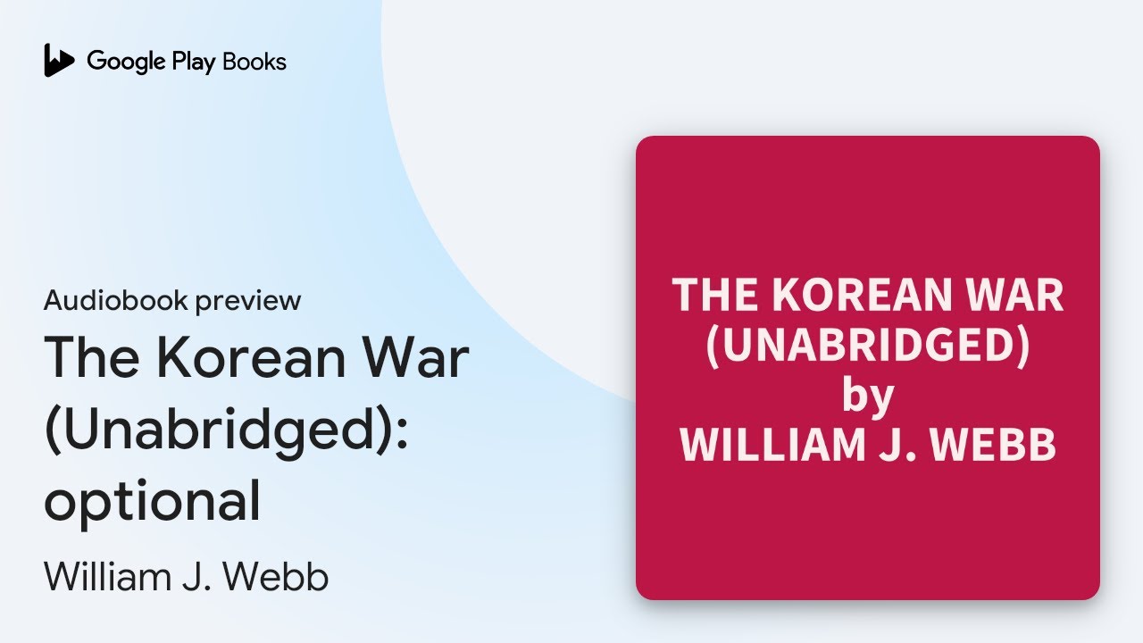 The Korean War (Unabridged): optional by William J. Webb · Audiobook ...