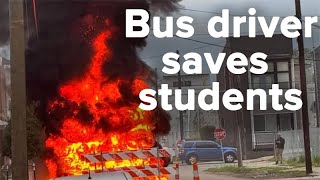 School bus driver hailed as hero after fire
