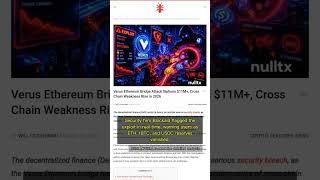 🧐👉 $11.58M Lost: Verus-Ethereum Bridge Hack Exposes DeFi’s Biggest Security Flaw #QixNewsCrypto