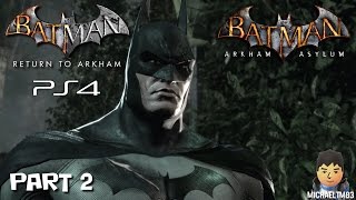 Batman Return to Arkham | Arkham Asylum #2 (PS4 1080p 60fps Commentary)