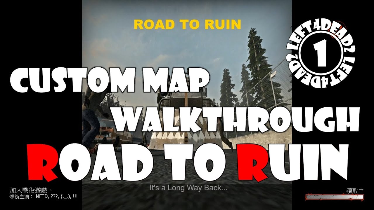 Left4Dead2 Custom Map Walkthrough - Road to Ruin #1