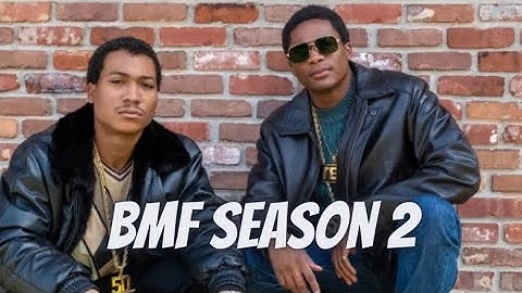 Bmf season 2 release date 2022