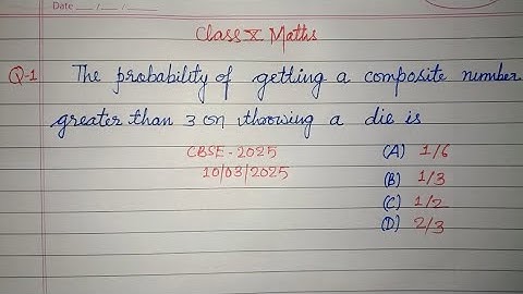 The probability of getting a composite number greater ... | cbse class 10 maths 2025 paper solution