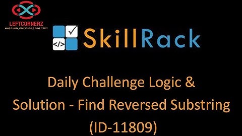 skilllrack daily challenge logic and solution - find reversed substring (17-12-2020) [id-11809]
