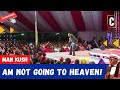 AM NOT GOING TO HEAVEN! BY: MAN KUSH