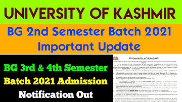 Kashmir University BG 2nd Semester Important Update BG 3rd Semester Batch 2021 Admission Dates Out