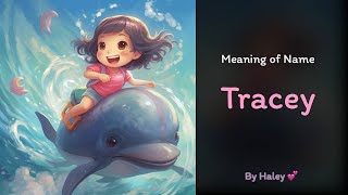 Meaning of girl name: Tracey - Name History, Origin and Popularity