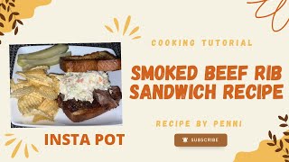 SMOKED BEEF RIB SANDWICH RECIPE