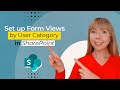 How to create different Form Views for different User Categories for SharePoint list