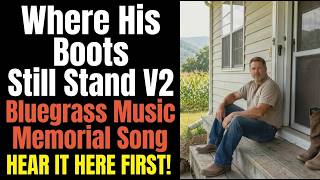 Where His Boots Still Stand V2 | Father Memorial Song (Appalachian Country Tribute) | Garry Wilson