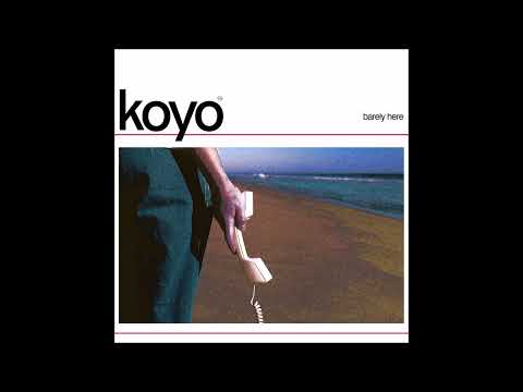 Koyo - Barely Here 2026 (Full Album)