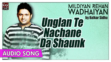 Unglan Te Nachane Da Shaunk - Balkar Sidhu - Popular Punjabi Sad Songs - Priya Audio