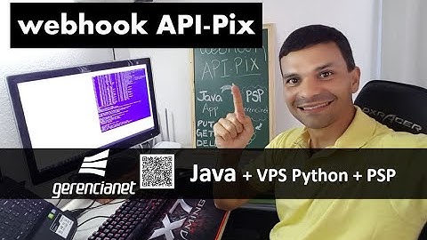 Webhook para pagamentos API Pix Java/Python - Gerencianet