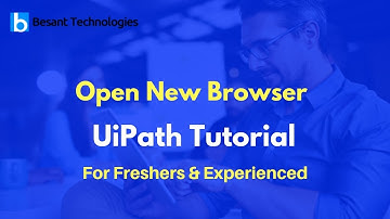UiPath Tutorial For Beginners | UiPath Open New Browser