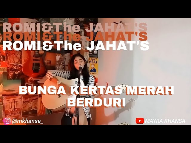 Bunga Kertas Merah Berduri - Romi Jahat (Cover by MK) Mayra Khansa Acoustic Cover class=