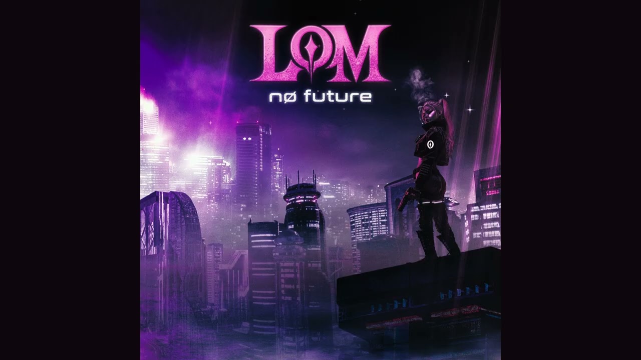 LOM - NO FUTURE (FULL EP)