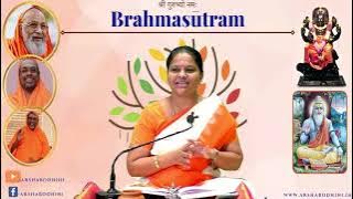 Brahmasutram - Class 16  Sutram 1.1.2