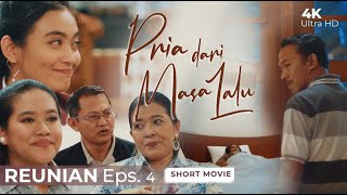 Download lagu 'REUNIAN' Short Movie Episode 4 : Pria dari Masa Lalu