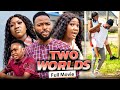 TWO WORLDS (Full Movie) Chinenye Nnebe & Ogbu Johnson 2021 Latest Nigerian Nollywood Full Movie