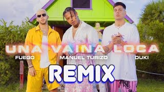 Ua Vaina Loca - Fuego - Manuel Turizo - Duki - Remix LJ (Extended)