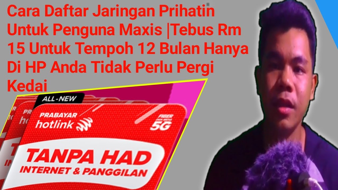 Cara tebus jaringan prihatin maxis