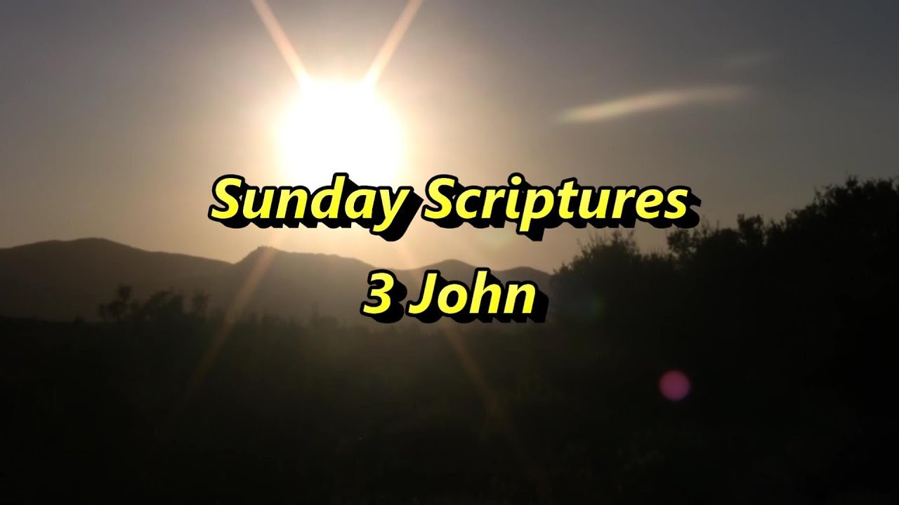 Sunday Scriptures - 3 John
