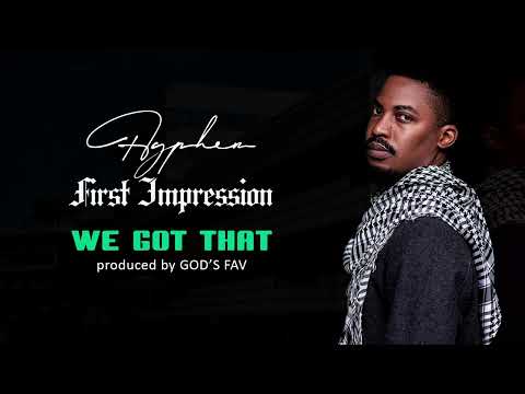 Hyphen - We got that (audio) produced by God's Fav